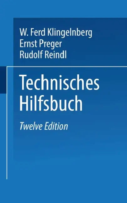Klingelnberg Technisches Hilfsbuch by W. Ferd Klingelnberg, Ernst Preger, Rudolf Reindl