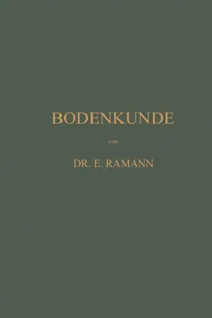 Bodenkunde by Emil Ramann