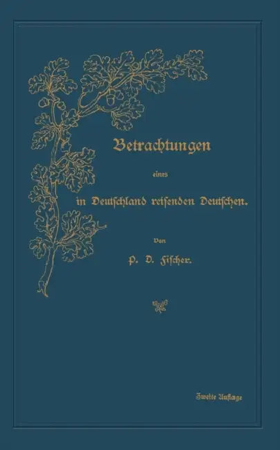 Betrachtungen Eines in Deutschland Reisenden Deutschen by Paul David Fischer