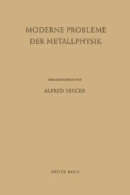 Fehlstellen, Plastizität, Strahlenschädigung Und Elektronentheorie by Alfred Seeger