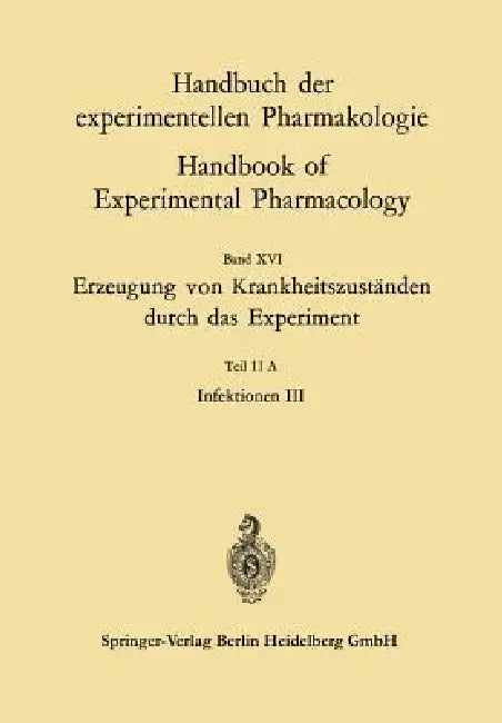 Erzeugung Von Krankheitszuständen Durch Das Experiment: Teil 11a Infektionen III by Günther Gillissen