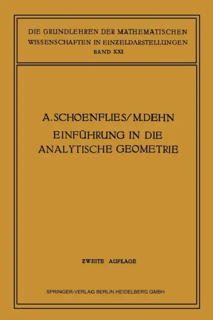 Einführung in Die Analytische Geometrie Der Ebene Und Des Raumes by Arthur Moritz Schönflies, Max Dehn