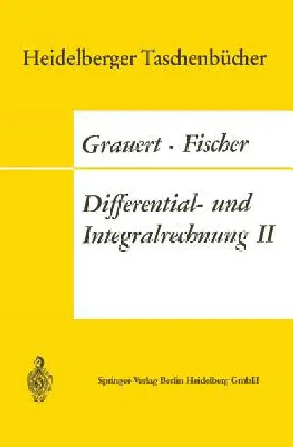 Differential- Und Integralrechnung II: Differentialrechnung in Mehreren Veränderlichen Differentialgleichungen by Hans Grauert, Wolfgang Fischer, Ingo Lieb