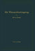 Die Wärmeübertragung: Ein Lehr- Und Nachschlagebuch Für Den Praktischen Gebrauch by Mauritz Ten Bosch