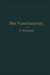 Die Ventilatoren: Berechnung, Entwurf Und Anwendung by Ernst Wiesmann