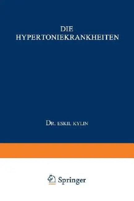 Die Hypertoniekrankheiten by Eskil Kylin