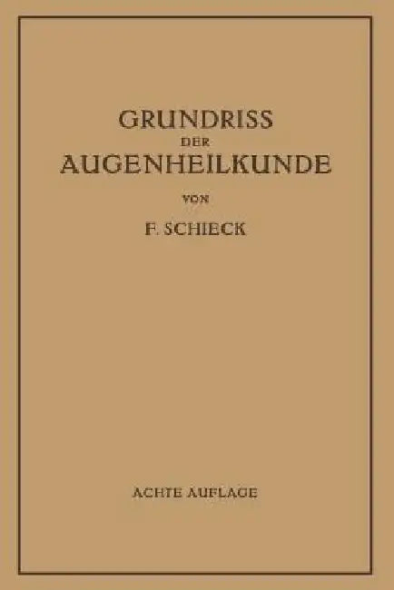 Grundriss Der Augenheilkunde Für Studierende by Franz Schieck
