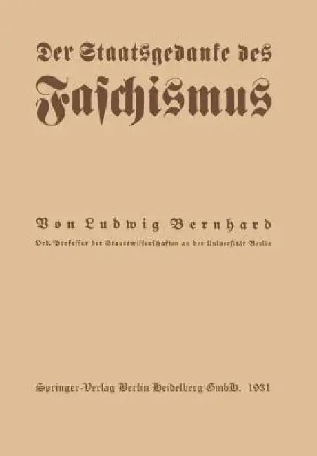 Der Staatsgedanke Des Faschismus by Ludwig Bernhard