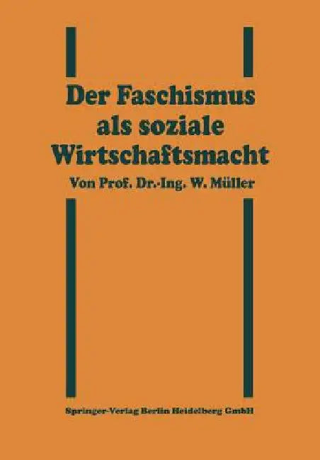 Der Faschismus ALS Soziale Wirtschaftsmacht by Willy Müller