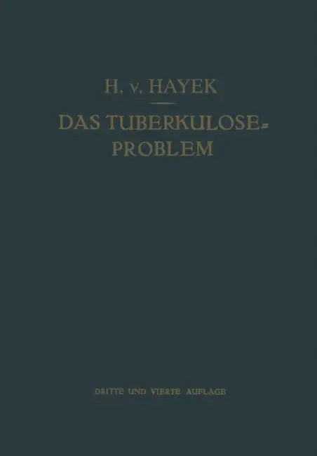 Das Tuberkulose-Problem by Hermann Von Hayek
