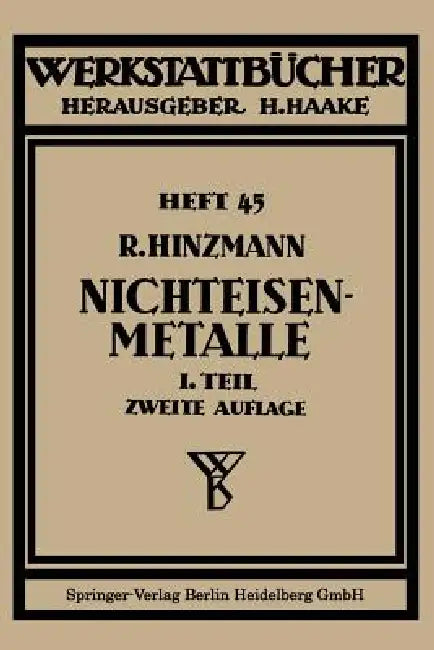 Nichteisenmetalle: Erster Teil Kupfer, Messing, Bronze, Rotguß by Reinhold Hinzmann