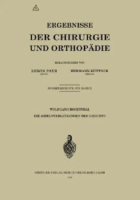 Die Kriegsverletzungen Des Gesichts by Wolfgang Rosenthal