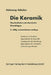 Die Physikalischen Und Chemischen Grundlagen Der Keramik by Hermann Salmang, Horst Scholze