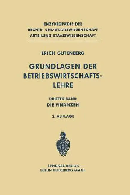 Grundlagen Der Betriebswirtschaftslehre: Dritter Band: Die Finanzen by Erich Gutenberg