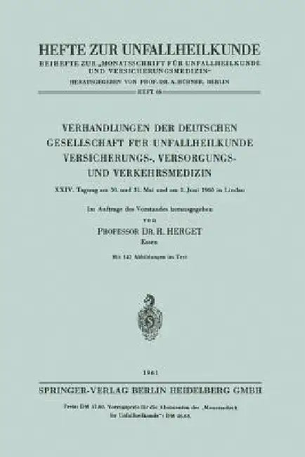 Verhandlungen Der Deutschen Gesellschaft Für Unfallheilkunde Versicherungs-, Versorgungs- Und Verkehrsmedizin: XXIV. Tagung Am 30. Und 31. Mai Und Am by Kenneth A. Loparo, R. Herget