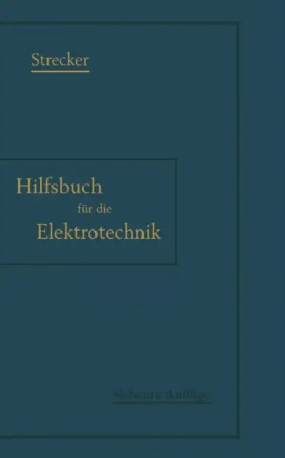 Hilfsbuch Für Die Elektrotechnik by Karl Strecker, Karl Grawinkel