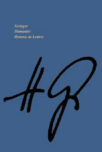 Verleger - Humanist Homme de Lettres: 8. August 1912 - 2. März 2001 by Albert L. Baert