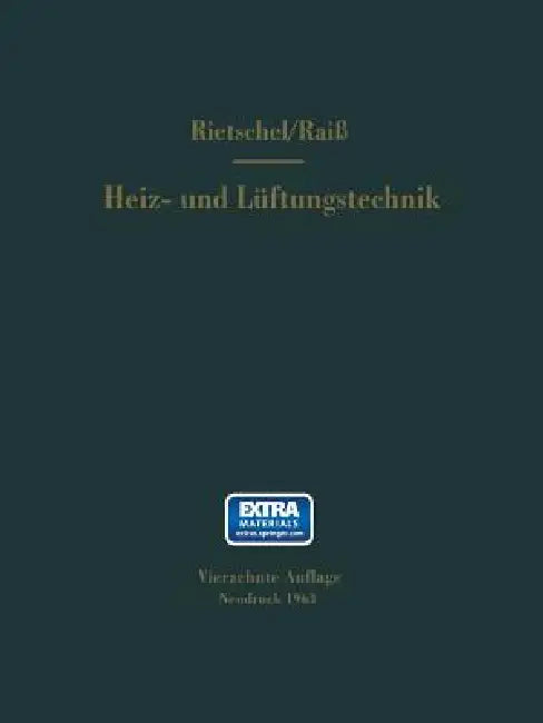 H. Rietschels Lehrbuch Der Heiz- Und Lüftungstechnik by Wilhelm Raiss, F. Roedler