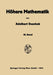 Vorlesungen Über Höhere Mathematik: Dritter Band: Gewöhnliche Und Partielle Differentialgleichungen. Variationsrechnung. Funktionen Einer Komplexen Ve by Adalbert Duschek