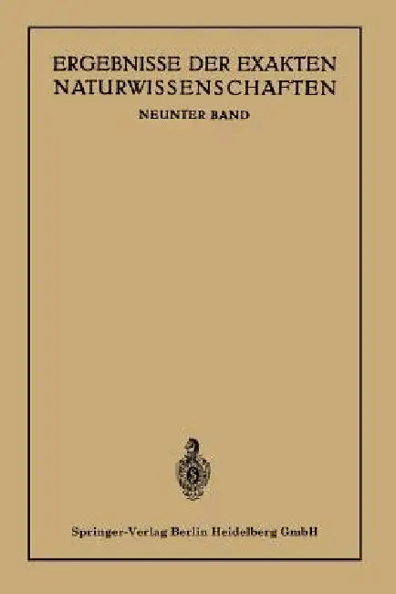 Ergebnisse Der Exakten Naturwissenschaften: Neunter Band by August Julius Bartels