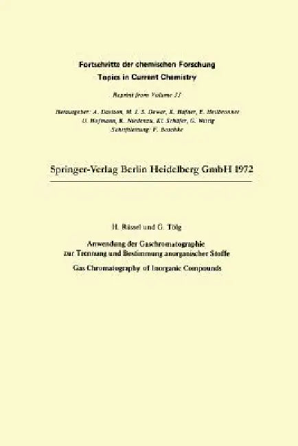 Anwendung Der Gaschromatographie Zur Trennung Und Bestimmung Anorganischer Stoffe: Gas Chromatography of Inorganic Compounds by Harald Ruessel, Günther Tölg
