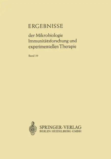 Ergebnisse Der Mikrobiologie Immunitätsforschung Und Experimentellen Therapie: Fortsetzung Der Ergebnisse Der Hygiene Bakteriologie - Immunitätsforsch by Werner Henle
