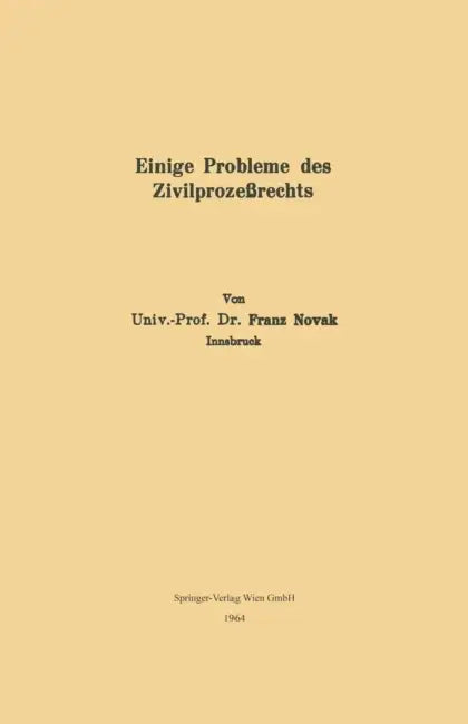 Einige Probleme Des Zivilprozeßrechts by Franz Novak