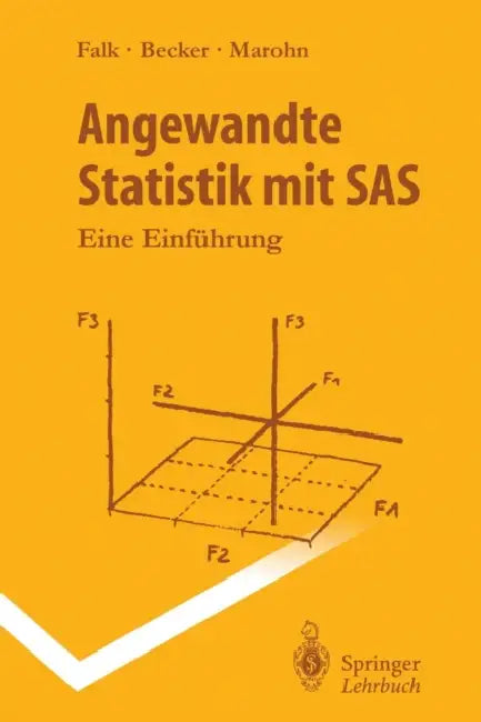 Angewandte Statistik Mit SAS: Eine Einführung by Rainer Becker, Michael Falk, Frank Marohn