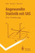 Angewandte Statistik Mit SAS: Eine Einführung by Rainer Becker, Michael Falk, Frank Marohn
