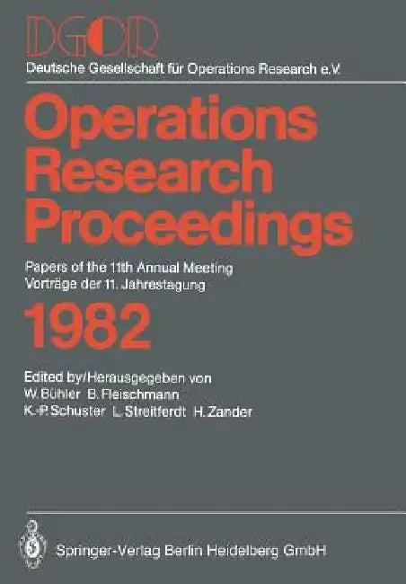 Operations Research Proceedings 1982 by W. Bühler, Deutsche Gesellschaft Für Operations-Res