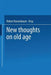 New Thoughts on Old Age by Robert Kastenbaum