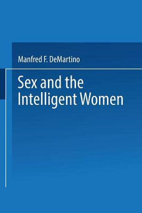 Sex and the intelligent women by Manfred F. Demartino