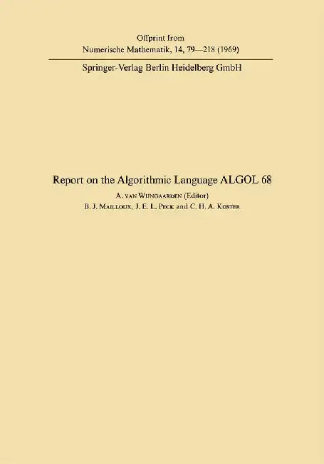 Report of Algorithmic Language ALGOL 68 by Adriaan Van Van Wijngaarden