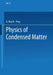 Physics of Condensed Matter by G. Busch