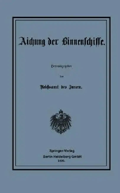 Aichung Der Binnenschiffe by Reichsamt Des Innern