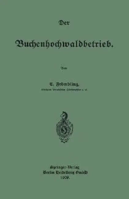 Der Buchenhochwaldbetrieb by Christian Frömbling