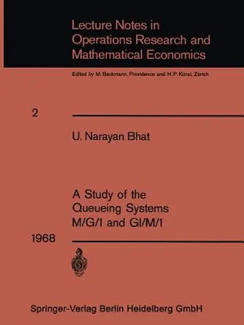 A Study of the Queueing Systems M/G/1 and Gi/M/1 by Uggappakodi Narayan Bhat