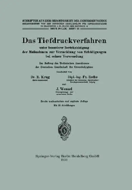 Das Tiefdruckverfahren Unter Besonderer Berücksichtigung Der Maßnahmen Zur Vermeidung Von Schädigungen Bei Seiner Verwendung by Rudolf Krug, Fritz Rothe, Johannes Wenzel