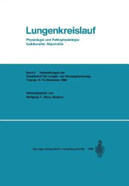 Lungenkreislauf: Physiologie Und Pathophysiologie Funktioneller Abschnitte by Wolfgang T. Ulmer, Kenneth A. Loparo