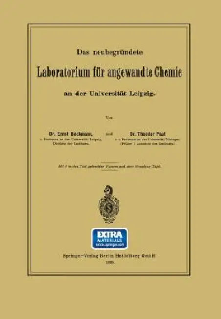 Das Neubegründete Laboratorium Für Angewandte Chemie an Der Universität Leipzig by Ernst Beckmann, Theodor Paul