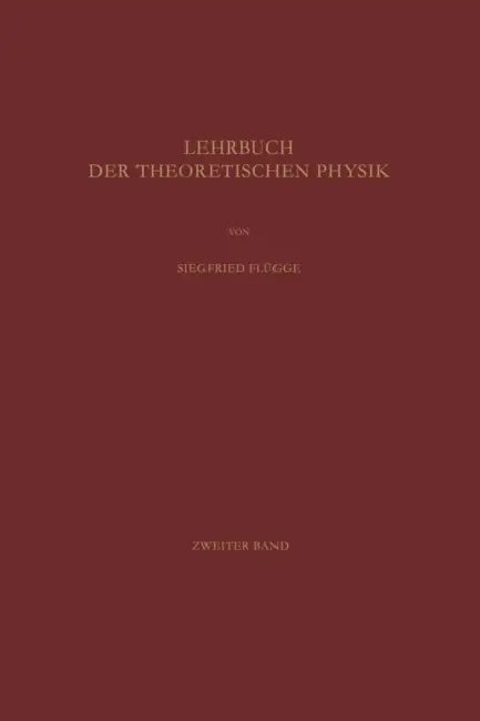Lehrbuch Der Theoretischen Physik by Siegfried Flügge