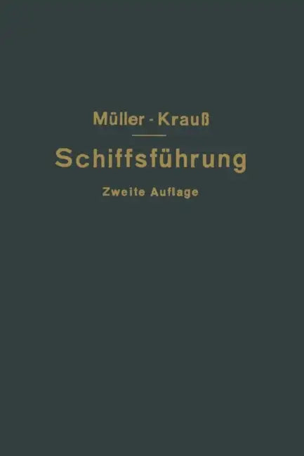 Hilfsbuch Für Die Schiffsführung by Johannes Müller, Joseph Krauß
