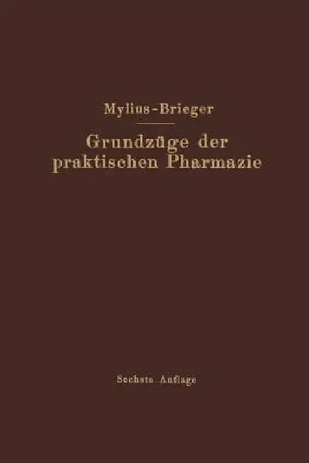 Grundzüge Der Praktischen Pharmazie by Richard Brieger