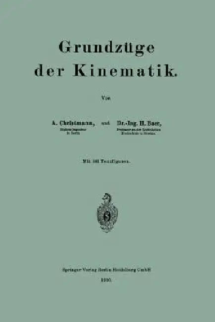 Grundzüge Der Kinematik by Arthur Christmann, Herbert Baer