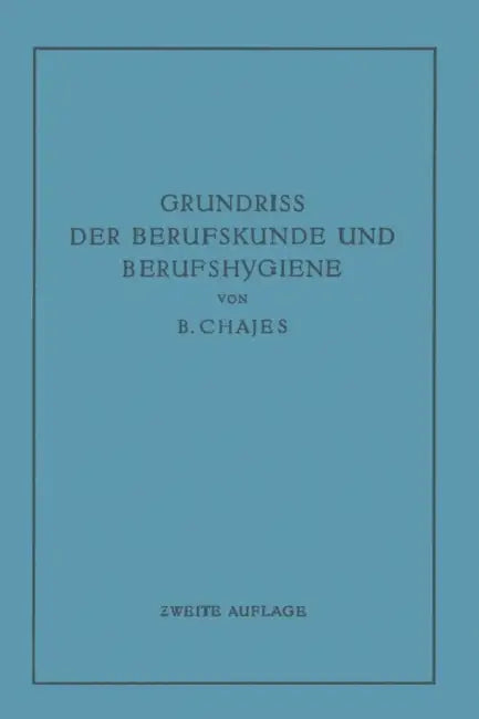 Grundriss Der Berufskunde Und Berufshygiene by Benno Chajes