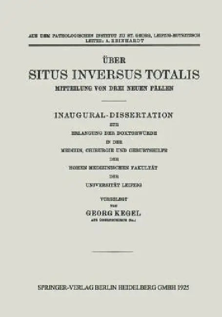 Über Situs Inversus Totalis: Mitteilung Von Drei Neuen Fällen by Georg Kegel