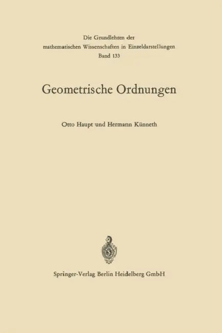 Geometrische Ordnungen by Otto Haupt, Hermann Künneth