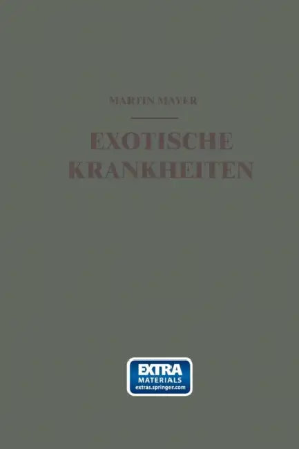 Exotische Krankheiten: Ein Kurzes Lehrbuch Für Die PRAXIS by Martin Mayer