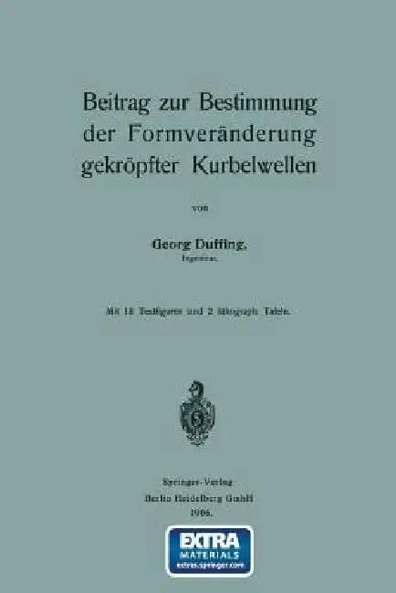 Beitrag Zur Bestimmung Der Formveränderung Gekröpfter Kurbelwellen by Georg Duffing