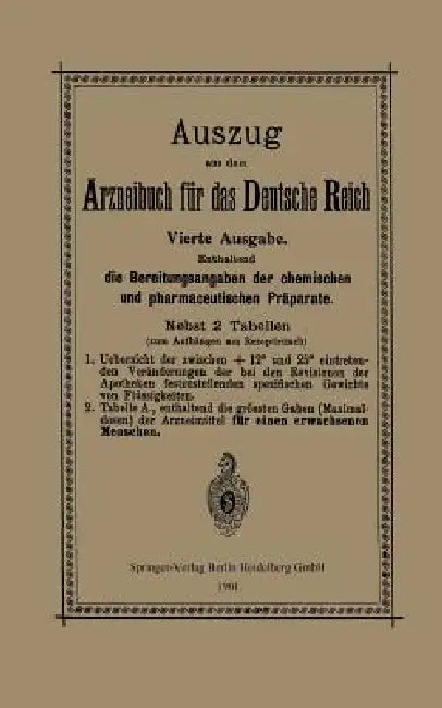 Auszug Aus Dem Arzneibuch Für Das Deutsche Reich by Verlag Von Julius Springer Berlin